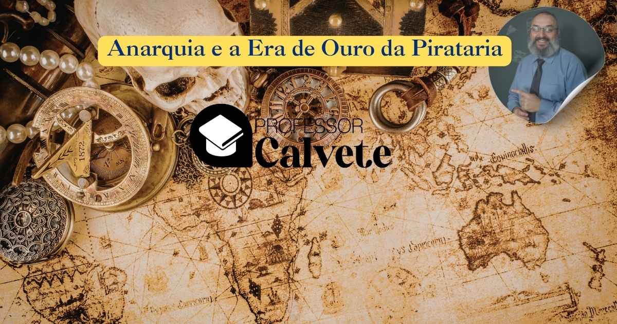 Anarquia e a Era de Ouro da Pirataria