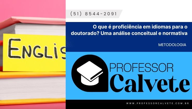 O que é proficiência em idiomas para o doutorado? Uma análise conceitual e normativa